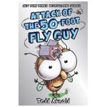 Attack of the 50-Foot Fly Guy! (Fly Guy #19), Volume 19 - Tedd Arnold
