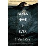 Never Have I Ever: Stories - Isabel Yap