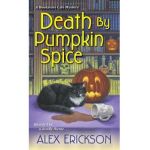 Death by Pumpkin Spice - Alex Erickson