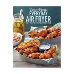 Taste of Home Everyday Air Fryer: 112 Recipes for Weeknight Ease - Taste Of Home