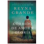 A Ballad of Love and Glory / Corrido de Amor Y Gloria (Spanish Edition): Una Novela - Reyna Grande