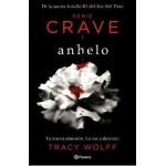 Anhelo. Serie Crave-1 (Spanish Edition) / Crave (the Crave Series. Book 1) - Tracy Wolff