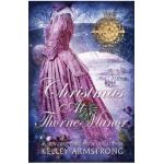 Christmas at Thorne Manor: A Trio of Holiday Novellas - Kelley Armstrong