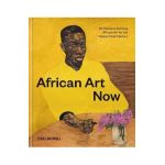 African Art Now: 50 Pioneers Defining African Art for the Twenty-First Century - Osei Bonsu