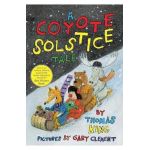 A Coyote Solstice Tale - Thomas King
