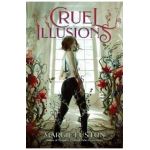 Cruel Illusions - Margie Fuston