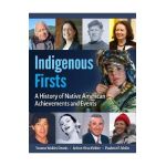 Indigenous Firsts: A History of Native American Achievements and Events - Yvonne Wakim Dennis
