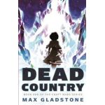 Dead Country - Max Gladstone