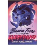 Bianca Torre Is Afraid of Everything - Justine Pucella Winans