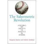 The Sabermetric Revolution: Assessing the Growth of Analytics in Baseball - Benjamin Baumer