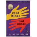 Good Kings, Bad Kings - Susan Nussbaum