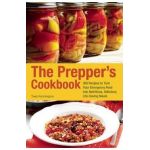 The Prepper's Cookbook: 300 Recipes to Turn Your Emergency Food Into Nutritious, Delicious, Life-Saving Meals - Tess Pennington