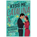 Kiss Me, Catalina - Priscilla Oliveras