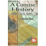 A Concise History of the Classic Guitar - Graham Wade