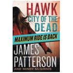 Hawk: City of the Dead - James Patterson