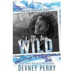 A Little Too Wild - Devney Perry