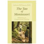 The Tao of Montessori - Catherine Mctamaney