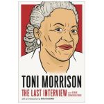 Toni Morrison: The Last Interview: And Other Conversations - Melville House