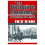 Vampire Economy: Doing Business Under Fascism - Gunter Reimann