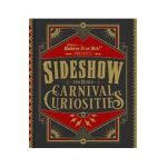 Ripley's Believe It or Not! Sideshow and Other Carnival Curiosities - Ripley's Believe It Or Not!