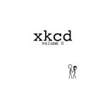 Xkcd: Volume 0 - Randall Munroe