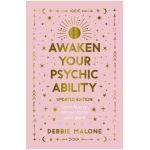 Awaken Your Psychic Ability - Updated Edition: Learn How to Connect to the Spirit World - Malone Debbie