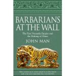 Barbarians at the Wall - John Man