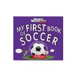 My First Book of Soccer: A Rookie Book (a Sports Illustrated Kids Book) - The Editors Of Sports Illustrated Kids