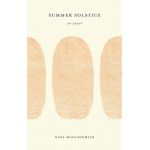 Summer Solstice: An Essay - Nina Maclaughlin