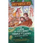 Shipwreckers: The Curse of the Cursed Temple of Curses or We Nearly Died. a Lot. - Scott Peterson