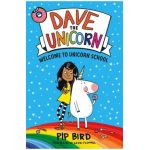 Dave the Unicorn: Welcome to Unicorn School - Pip Bird
