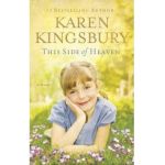 This Side of Heaven - Karen Kingsbury