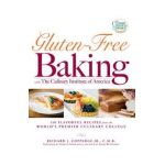 Gluten-Free Baking with the Culinary Institute of America: 150 Flavorful Recipes from the World's Premier Culinary College - Richard J. Coppedge