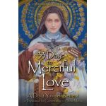 33 Days to Merciful Love: A Do-It-Yourself Retreat in Preparation for Divine Mercy Consecration - Michael E. Gaitley