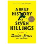 A Brief History of Seven Killings - Marlon James