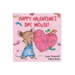 Happy Valentine's Day, Mouse! - Laura Joffe Numeroff