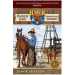 Ranch Life: Cowboys and Horses - John R. Erickson