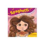Spaghetti in a Hot Dog Bun: Having the Courage to Be Who You Are - Maria Dismondy