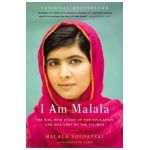 I Am Malala: The Girl Who Stood Up for Education and Was Shot by the Taliban - Malala Yousafzai