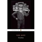Grundrisse: Foundations of the Critique of Political Economy - Karl Marx