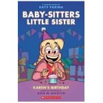 Karen's Birthday: A Graphic Novel (Baby-Sitters Little Sister #6) (Adapted Edition) - Ann M. Martin