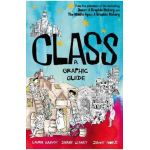 Class: A Graphic Guide - Noble Leaney Noble Laura Harvey