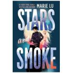 Stars and Smoke - Marie Lu