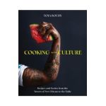 Cooking for the Culture: Recipes and Stories from the New Orleans Streets to the Table - Toya Boudy