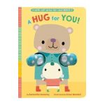 A Hug for You!: With Soft Arms for Real Hugs! - Samantha Sweeney