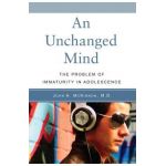 An Unchanged Mind: The Problem of Immaturity in Adolescence - John A. Mckinnon
