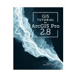 GIS Tutorial for Arcgis Pro 2.8 - Wilpen L. Gorr