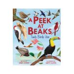 A Peek at Beaks: Tools Birds Use - Sara Levine