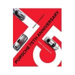 Porsche 75th Anniversary: Expect the Unexpected - Randy Leffingwell