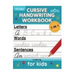 Cursive Handwriting Workbook for Kids: Cursive Writing Practice Book for Beginners Cursive Letter Tracing: 100 Practice Pages - Letters, Words and Sen - Norris Skeldon